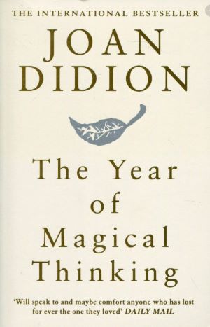 Book cover -The Year of Magical Thinking by Joan Didion